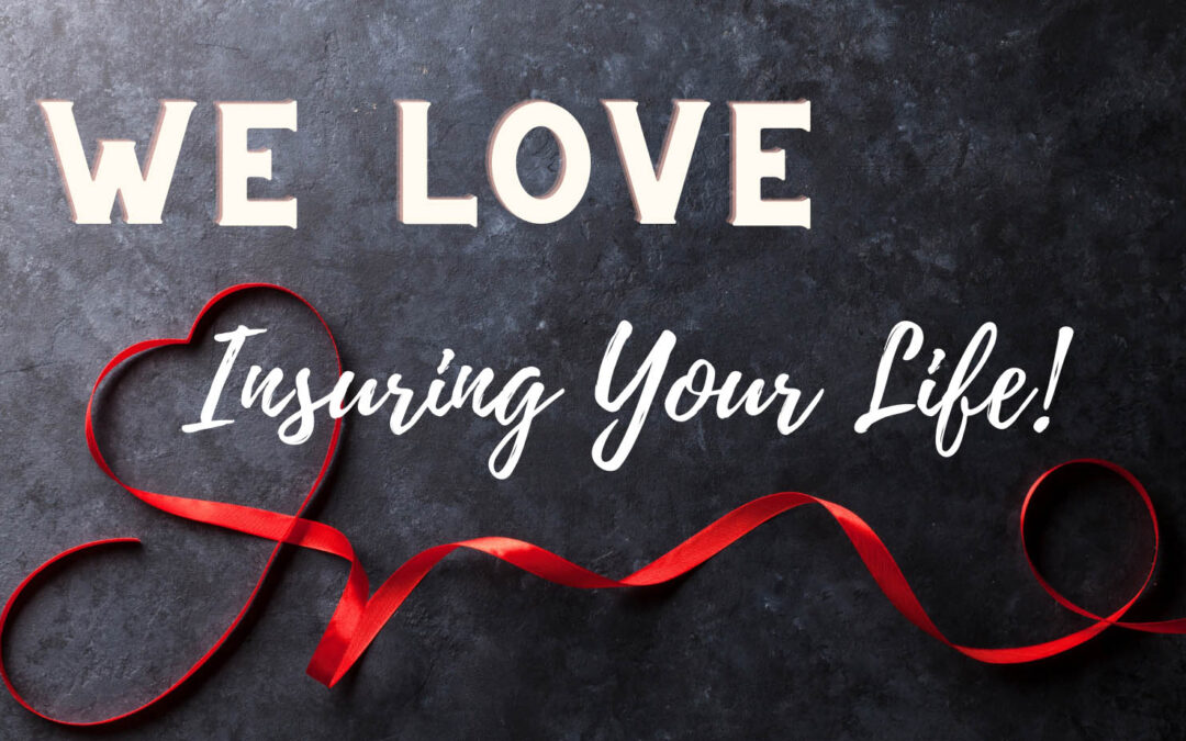 Arlington Agency, Inc. LOVES Insuring Your Life!